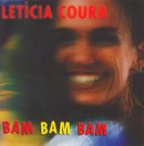 Letcia Coura: Bam Bam Bam